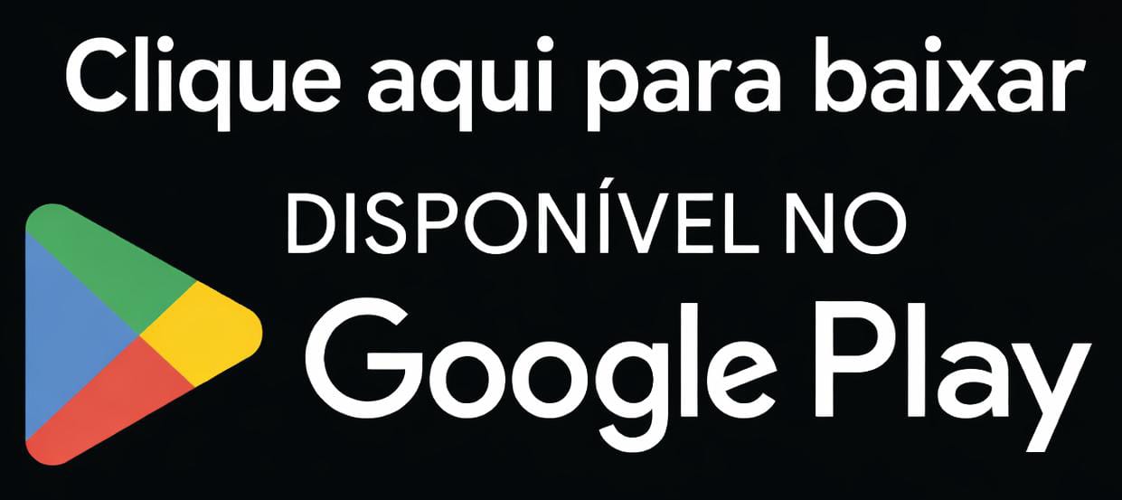Clique aqui para baixar - Disponível no Google Play